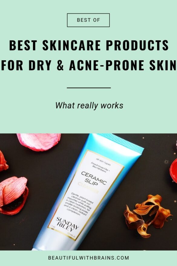 Best Products For Dry, AcneProne Skin [2023]