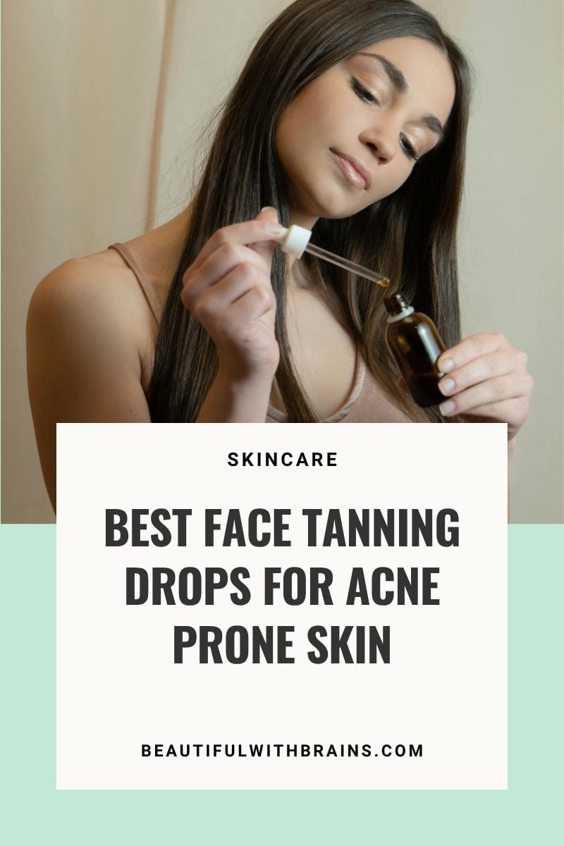 Best Face Tanning Drops For Acne Prone Skin