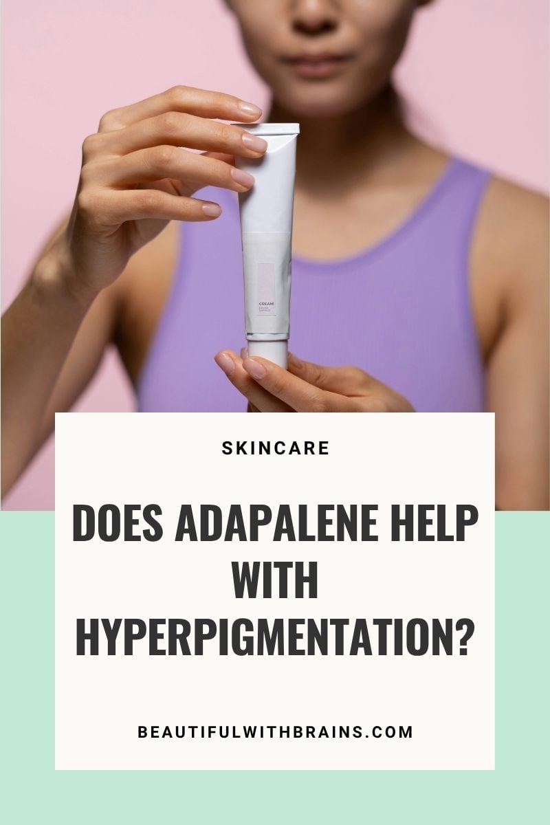 Does Adapalene Help With Hyperpigmentation?