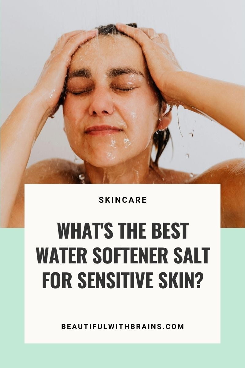 Best Water Softener Salt For Sensitive Skin