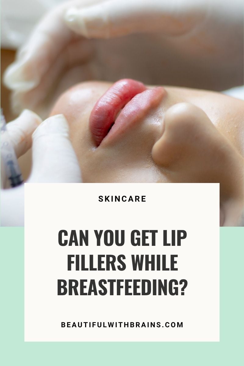 Can You Get Lip Fillers While Breastfeeding