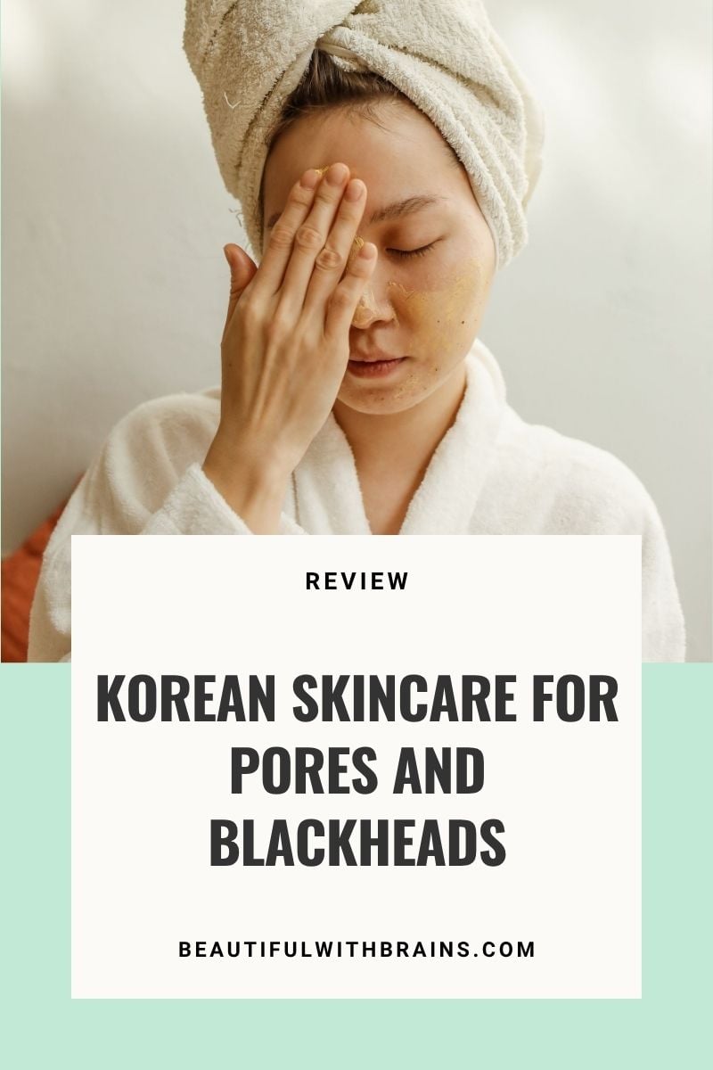 Korean Skincare For Pores And Blackheads