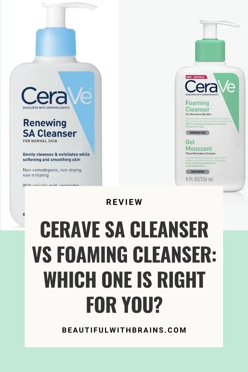 cerave sa cleanser vs foaming cleanser