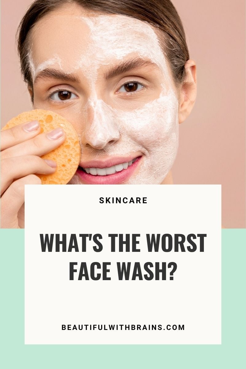What's The Worst Face Wash?